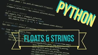 Python Ep 3 Floats Basic Strings