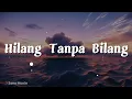 Download Lagu Meiska - Hilang Tanpa Bilang (Lirik)