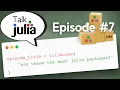 Are These The Best Julia Packages Talk Julia