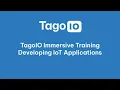 TagoIO Immersive Training - Developing IoT Applications