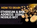 How to Drain Ethereum BNB Address using Nodejs Bot Installation
