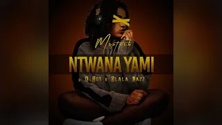 msetash ntwana yami feat k dot u0026 dlala lazz 