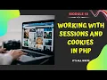 10 - Working with Sessions and Cookies in PHP PHP Tutorial