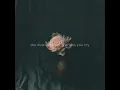 the older you get, the less you cry
