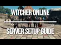 The Witcher 3 Online - Server Setup Guide