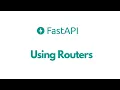Organizing a large FastAPI project with Routers