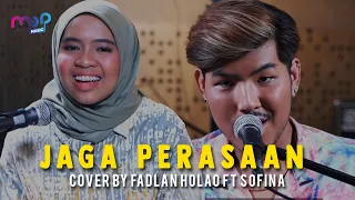 Download FADLAN HOLAO FEAT SOFINA - JAGA PERASAAN ( COVER ) MP3