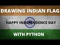DRAWING INDIAN FLAG IN PYTHON HAPPY INDEPENDENCE DAY 74th independence day India tamil