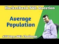 Average Population Hacker Rank SQL Questions