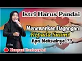 ISTRI HARUS PANDAI MENAWARKAN DAGANGAN KEPADA SUAMI (Pengajian Lucu Ngapak Mumpuni)