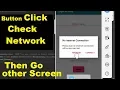 Check Network Status Android Studio if Network Available then Go Next or other Function Execute