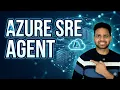 What is Azure SRE Agent