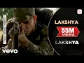 Download Lagu Lakshya Full Video - Title Track | Hrithik Roshan | Shankar Ehsaan Loy | Javed Akhtar