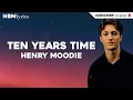 Lagu Henry Moodie - ten years time (official lyric video) #tenyearstime