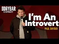 Download Lagu Stand Up Comedy Only Introverts Will Understand. Paul Snyder