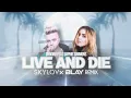 Dynoro feat. Sophie Simmons - Live and Die (SKYLOV x BLAY REMIX)
