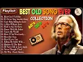 Download Lagu Eric Clapton,Frank Sinatra,Matt Monro,Engelbert ,Elvis Presley🎶 Best Old Songs Ever #oldies Vol 15