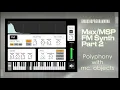 Polyphonic FM Synthesizer Demo Part 2 Polyphony with mc objects