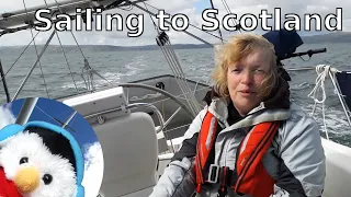 Sailing Scotland – Glenarm – North Channel – Campbeltown – Ep. 186