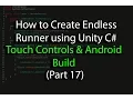 Create an Endless Runner using Unity C Pt 17 Touch Controls Android Build