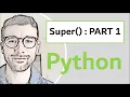 Using Super in Python Part 1