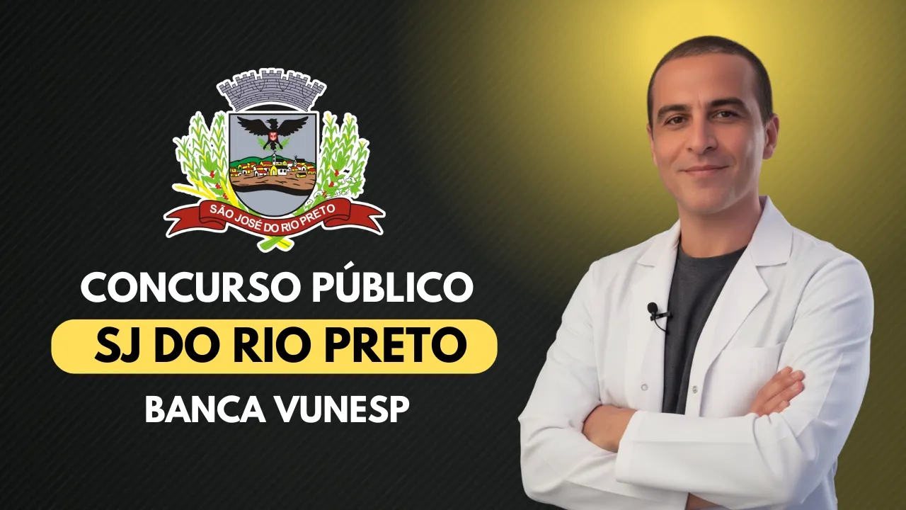 CONCURSO SÃO JOSÉ DO RIO PRETO - VUNESP 2026