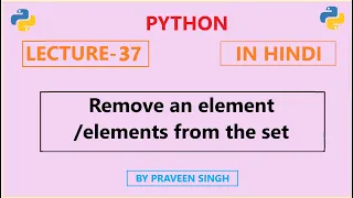 Python Lecture 37 How to remove an item from the set in Hindi