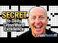 My SECRET to Daily Crossword Excellence CrossReads Day 44