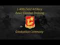 Fox Battery 1st Battalion 40th Field Artillery Graduation Ceremony