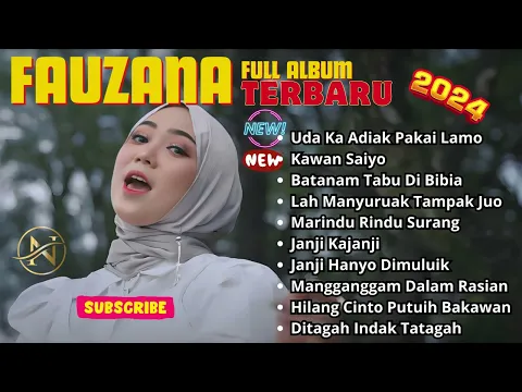 Download MP3 FAUZANA FULL ALBUM MINANG TERBARU 2024 | UDA KA ADIAK PAKAI LAMO | KAWAN SAIYO