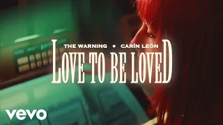 The Warning Carin Leon - Love To Be Loved