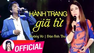 Download Hành Trang Giã Từ - Đào Anh Thư \u0026 Trường Vũ | Nhạc Vàng Hải Ngoại Audio MP3