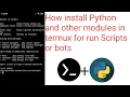 How to install python and modules in termux for run Scripts