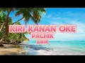 Download Lagu Kiri Kanan Oke - Pachik (Lirik) - \