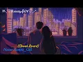 Lagu Nazar-Aastha - Gill |(Slowed-Revrd)|lofi soun *•.¸♡ន𝒽о𝒽ⱥ𝓰ᏰØ𝐘♡¸.•*