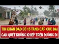 Lagu Bản tin thời sự chiều 25/11: Tin khẩn bão số 15 tăng cấp cực đại càn quét khủng khiếp trên đường đi