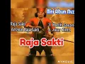 Download Lagu Mini Album Muzik◇◇RAJA SAKTI》》4 LAGU [ Raja Sakti, Amanat Raja Sakti, Kasih Sayang, Akar Cinta]