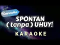 Lagu [Karaoke] Spontan (tanpa) Uhuy! - Deabdil