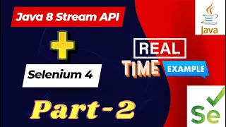 Real time automation with Selenium Java 8 Stream API Part 2 QA Automation Talk