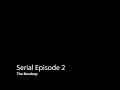 Serial Season 1 Episode 2
