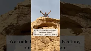 We traded comfort for adventure, routine for freedom and I still can’t believe we made it