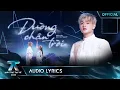 Lagu [AUDIO LYRICS] ĐƯỜNG CHÂN TRỜI - buitruonglinh | Anh Trai \