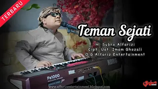 Download Teman Sejati  ||  H. Subro Alfarizi  ||  Cipt. Ust. Imam Ghozali  ||  O.G Alfariz Entertainment MP3