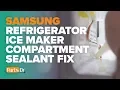 Fix Ice Buildup in Your Samsung Ice Maker - Samsung Ice Box Sealant Repair Guide