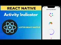 EP 17 React Native Awesome Activity Indicator Lottie library