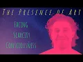 The Presence of Art - Ep 3a