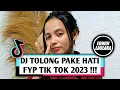 Download Lagu DJ TOLONG PAKE HATI FYP TIK TOK 2023 !!! ( EL FUNKY KUPANG )