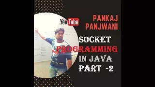 Socket Programming in Java Part 2 By Pankaj Panjwani Hindi