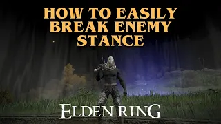 Elden Ring - How To Easily Break Enemy Stance