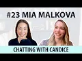 Mia Malkova on The Film Industry Relationships Social Media - Chatting with Candice EP 23